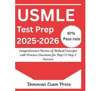 USMLE Test Prep 2025-2026: Comprehensive Review of Medical Concepts with Practice Questions for Step 1 & Step 2 Success