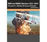 USN and USMC Aircraft 1911-1919: Volume 5: British & Italian Designs