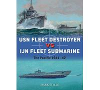 USN Fleet Destroyer vs IJN Fleet Submarine: The Pacific 1941-42