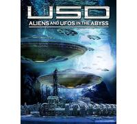 USO: ALIENS & UFOS IN THE ABYSS