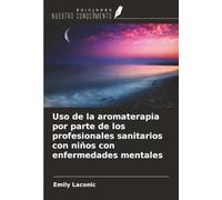 Uso de la aromaterapia por parte de los profesionales sanitarios con niños con enfermedades mentales