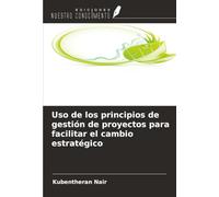 Uso de los principios de gestión de proyectos para facilitar el cambio estratégico