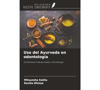 Uso del Ayurveda en odontología: Combinación de ayurveda y odontología