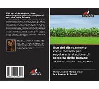 Uso Del Diradamento Come Metodo Per Regolare La Stagione Di Raccolta Delle Banane