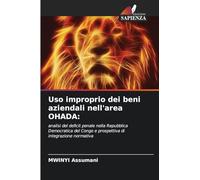 Uso improprio dei beni aziendali nell'area OHADA:: analisi del deficit penale nella Repubblica Democratica del Congo e prospettiva di integrazione normativa