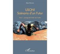 Marc Rigaudis – Usoni Scénario d'un Futur – Acte 1 : passage de l'enfer vers l'enfer – Broché