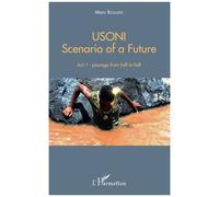 Marc Rigaudis – Usoni Scenario of a future Act 1: passage from hell to hell – Roman – Broché