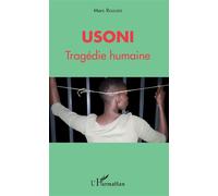 Usoni Tragédie humaine - Marc Rigaudis - L'harmattan - broché - Roman