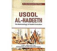 Usool Al Hadeeth : The Methodology of Hadith Evaluation