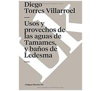 Usos Y Provechos De Las Aguas De Tamames, Y Baños De Ledesma