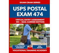 USPS Postal Exam 474 Exam Prep: Complete VEA 474 Behavioral Assessment Strategy Guide | Five Carrier Values Framework with Scoring Model Breakdown | 3 ... Assessments with Explanations | 2026 Edition