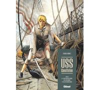 USS Constitution - Tome 02 Il y a deux justices en mer, celle des gradés et celle des sans-grades - Franck Bonnet - Glénat - cartonné - Bande dessinée