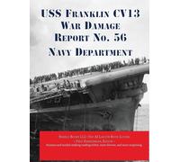 Uss Franklin Cv13 War Damage Report No. 56
