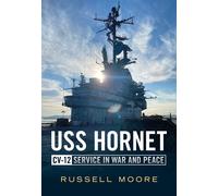 Uss Hornet Cv-12: Design, Service In War And Peace