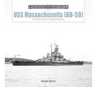 USS Massachusetts (Bb-59): From World War II to Battleship Cove