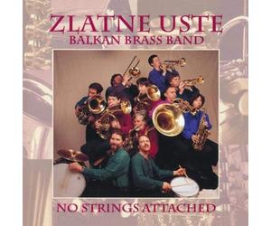 Uste, Zlatne Balkan Brass Band - No Strings Attached