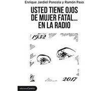 Usted Tiene Ojos De Mujer Fatal... En La Radio Aa Vv (Auteur)