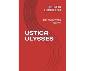 USTICA ULYSSES: THE FORGOTTEN ISLAND