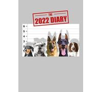 Usual Dog Suspects 2022 Diary: Stylish 2022 A4 (8.27" X 11.69") Desk Diary - Week To View On 2 Pages - Year Planner/Journal/Organizer