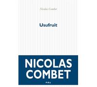 Usufruit - Nicolas Combet - P.o.l. - broché - Roman