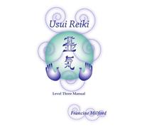 Usui Reiki Level Three Manual