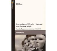 Usurpation de l'identite citoyenne dans l'espace public - Sophie Boulay - Presses Universite Du Quebec - broché - Essai