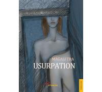 Usurpation - Magali Tra - Jets D'encre - broché - Roman