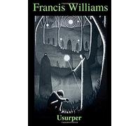 Usurper: A Dark Age Historical Fiction Novel (Thrones And Soldiers)