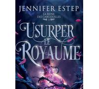 La Reine Des Gargouilles Tome 3 - Usurper Le Royaume