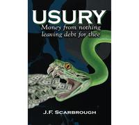 Usury: Money From Nothing Leaving Debt For Thee