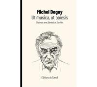 Ut musica, ut poiesis - Michel Deguy - Canoe Editions Du - broché - Poésie