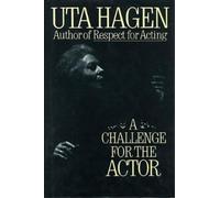 Uta Hagen A Challenge for the Actor (Relié)