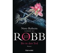 Uta Hege J. D. Robb Bis in den Tod: Roman (Eve Dallas, Band 4) (Poche)