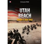 Utah Beach (en français) Mardi 6 Juin 1944 - Christophe Prime - Orep - broché - Essai