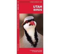 Utah Birds A Folding Pocket Guide to Familiar Species by Illustrated by Dr Raymond Leung James Kavanagh Kavanagh, Leung (Auteur)