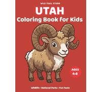 Utah: Coloring Book for Kids Ages 4-8: Wildlife, National Parks and Fun Facts