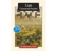 Utah Crossword Puzzles: Crossword Puzzles with Easy to Read Print about Utah, History, Geography and More | 6x9 inches, 120 pages | 50+ Puzzles ... Gift for Vacations, Holidays and Relaxation