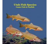 Utah Game Fish and Panfish Species Kids Book: Great Book About the Different Types of Fish in Utah