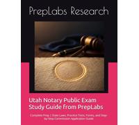 Utah Notary Public Exam Study Guide from PrepLabs: Complete Prep | State Laws, Practice Tests, Forms, and Step-by-Step Commission Application Guide