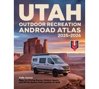 UTAH OUTDOOR RECREATION AND ROAD ATLAS 2025-2026: MAPS FOR DRIVING ROUTES, OUTDOOR SPORTS, AND OFF-THE-BEATEN-PATH LOCATIONS IN UTAH