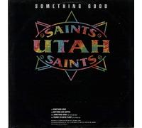 UTAH SAINTS - Something Good [Import]