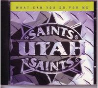 Utah Saints - What Can Do for Me/I Want You