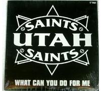 Utah Saints - What Can You Do for Me