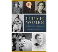 Utah Women Pioneers Poets and Politicians by Emily Brooksby Wheeler Emily Brooksby Wheeler (Auteur)