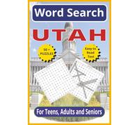 Utah Word Search: Discover the Beehive State - 6 x 9, 110-Pages | Easy-to-Read Text |50+ Themed Puzzles for Teens, Adults & Seniors