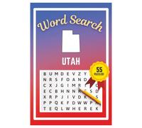 Utah Word Search Puzzle Book: Word Searches with easy to read print | 6x9 inches | 55 Puzzles, 660 Words, 83 Pages | Learn about the State | Gift, Vacations, Road Trips, Holidays, & Free Time