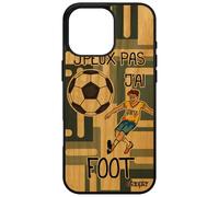 utaupia Coque j'peux Pas J'Ai Foot Rigide pour iPhone 16 Pro Max Bois Silicone Bande dessinée Gris Dessin Mondial Humour Drole Comique