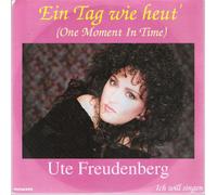 Ute Freudenberg - Ein Tag wie heut' (one moment in time; 1990) / Vinyl single [Vinyl-Single 7'']