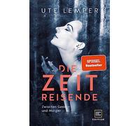 Ute Lemper Die Zeitreisende: Zwischen Gestern und Morgen (Relié)