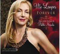 UTE LEMPER - FOREVER - THE LOVE POEMS OF PABLO NERUDA CD NEUF